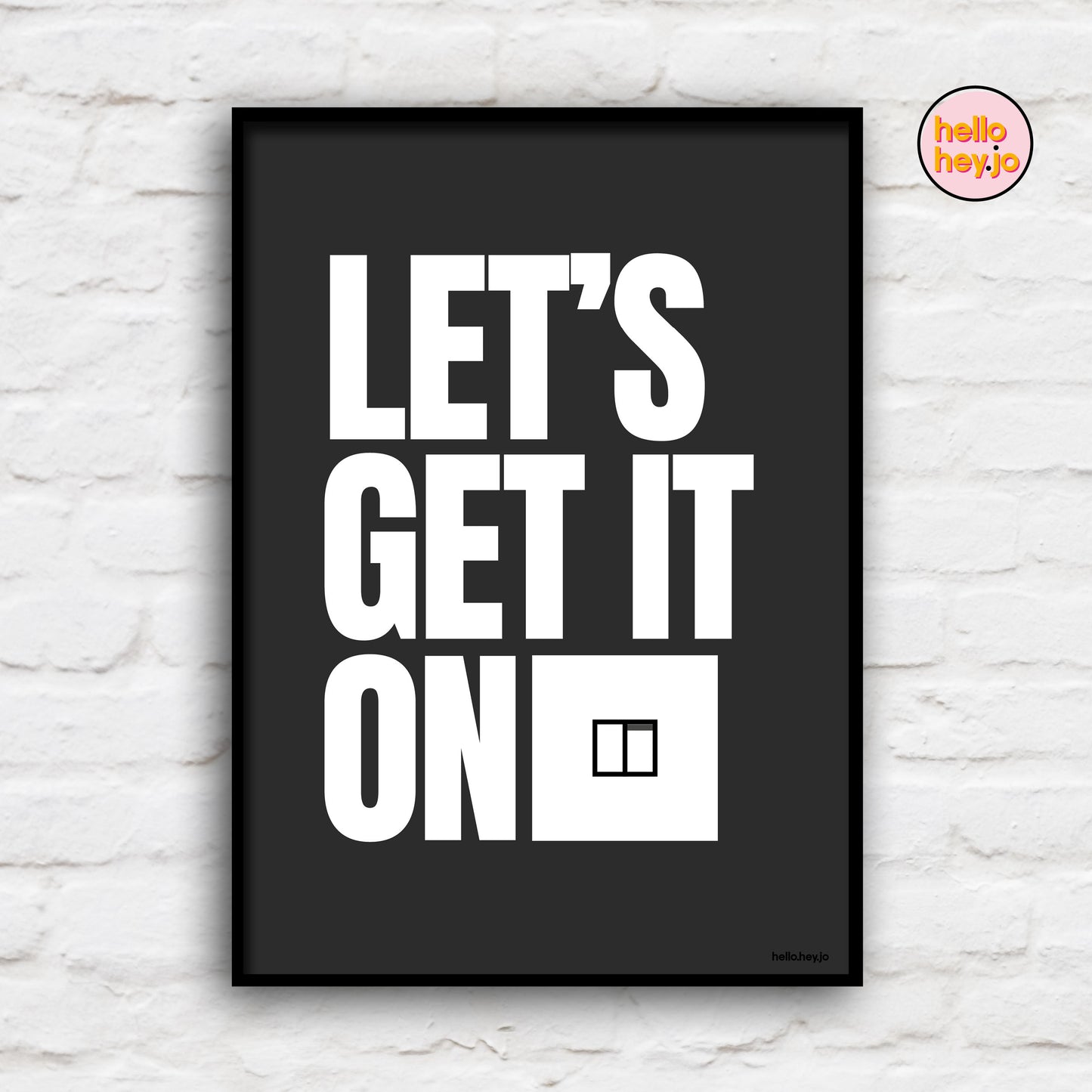 Let's Get it On Print | Typographic print