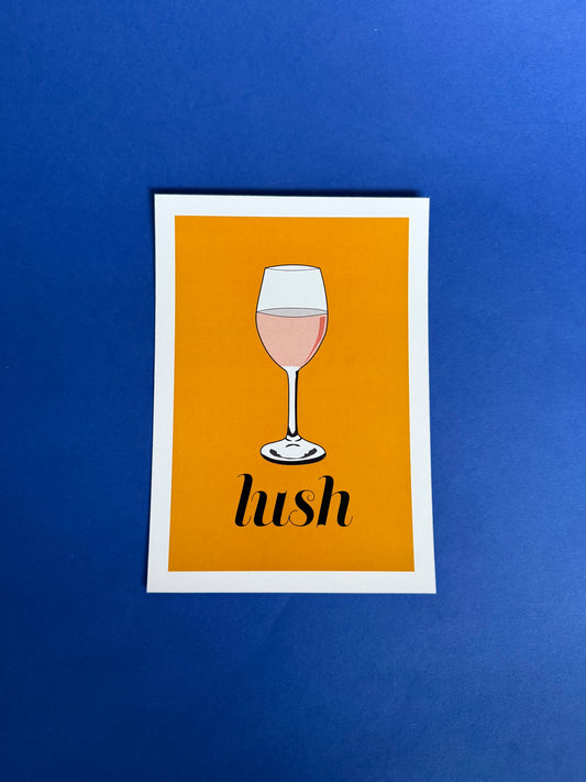 Sample Sale - Lush print with wine glass print £7 for 1 or 4 for £17 includes P&P